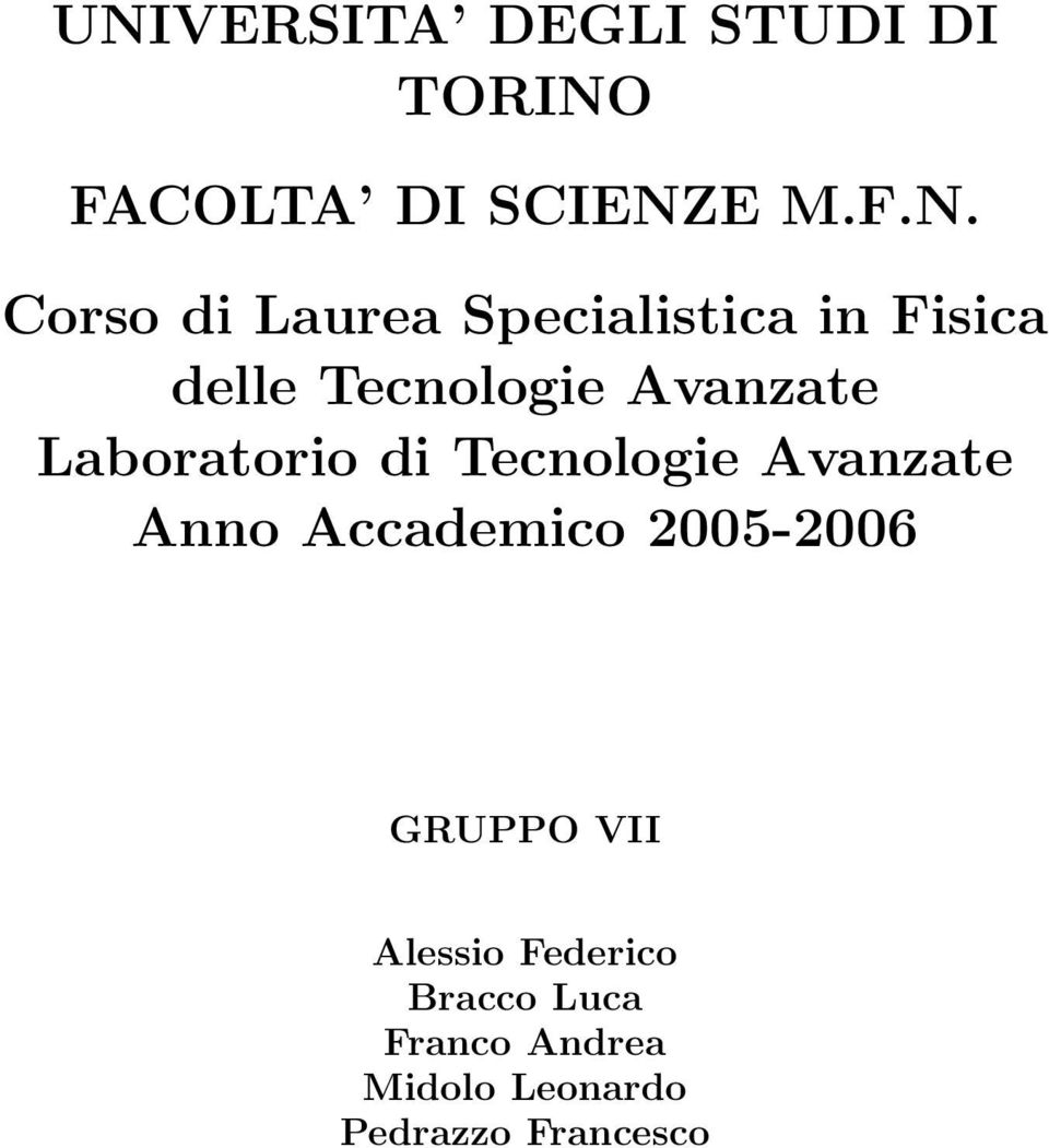 di Tecnologie Avanzate Anno Accademico 2005-2006 GRUPPO VII Alessio