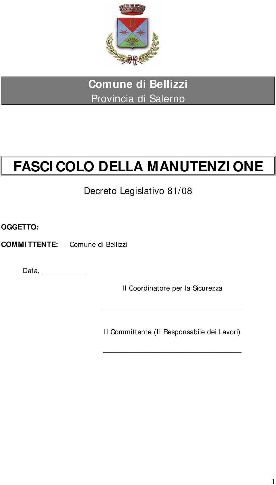 COMMITTENTE: Comune di Bellizzi Data, Il Coordinatore