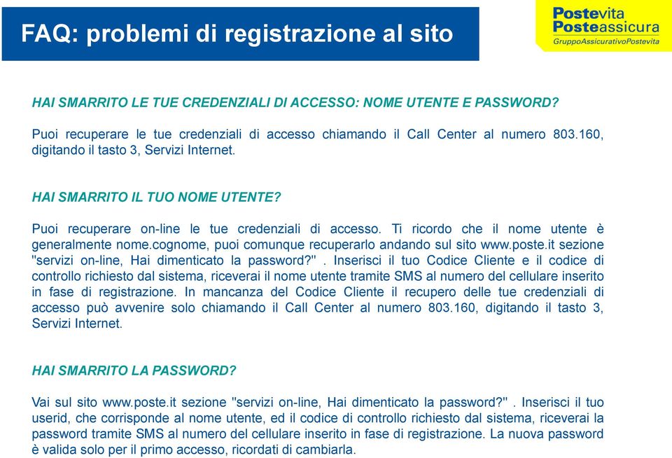 cognome, puoi comunque recuperarlo andando sul sito www.poste.it sezione "s