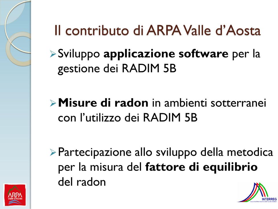 ambienti sotterranei con l utilizzo dei RADIM 5B Partecipazione