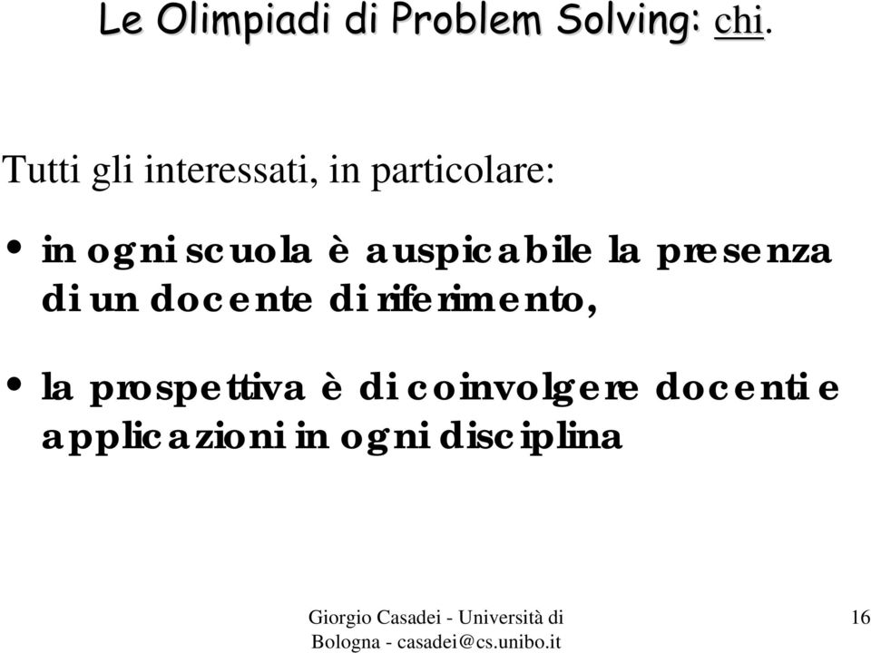 auspicabile la presenza di un docente di riferimento,