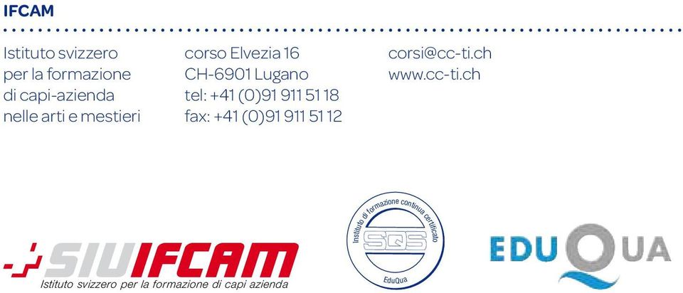 CH-6901 Lugano tel: +41 (0)91 911 51 18 fax: +41 (0)91 911 51 12