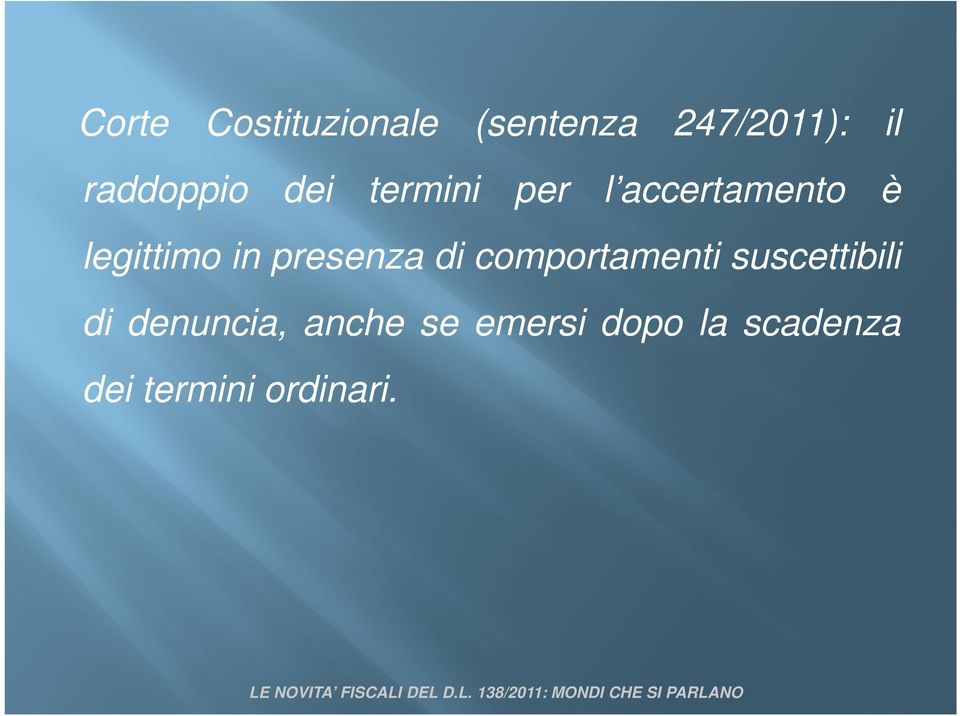 legittimo in presenza di comportamenti suscettibili