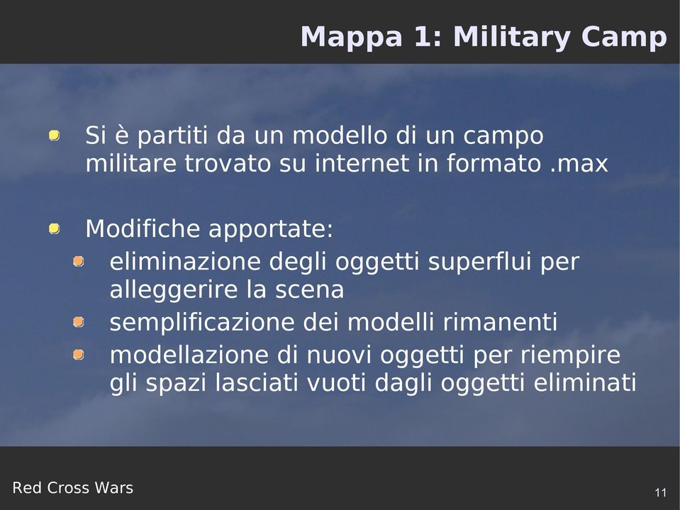 max Modifiche apportate: eliminazione degli oggetti superflui per alleggerire la