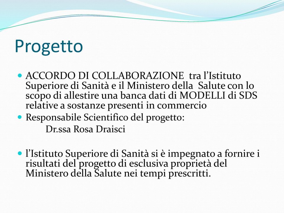 Responsabile Scientifico del progetto: Dr.