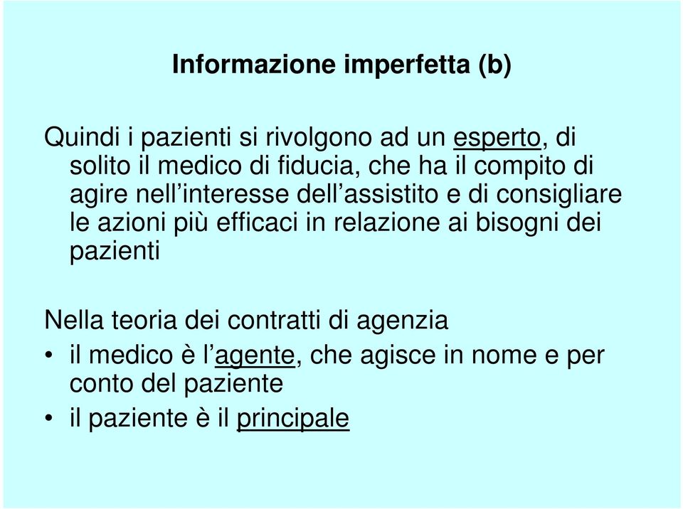 le azioni più efficaci in relazione ai bisogni dei pazienti Nella teoria dei contratti di