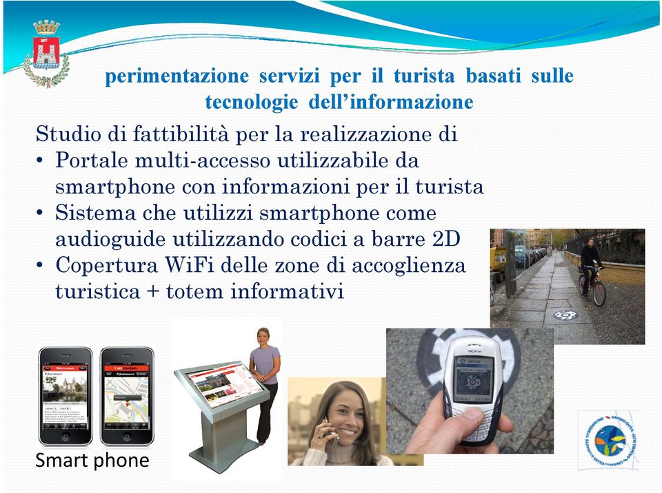 informazioni per il turista Sistema che utilizzi smartphone come audioguide utilizzando