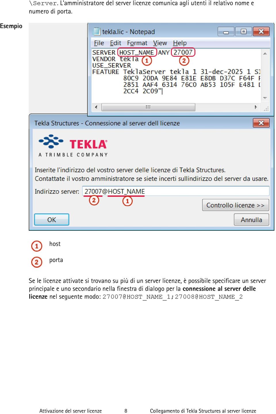 server principale e uno secondario nella finestra di dialogo per la connessione al server delle licenze nel