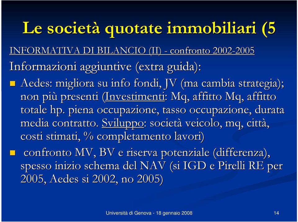 . piena occupazione, tasso occupazione, durata media contratto.