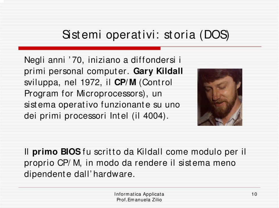 operativo funzionante su uno dei primi processori Intel (il 4004).