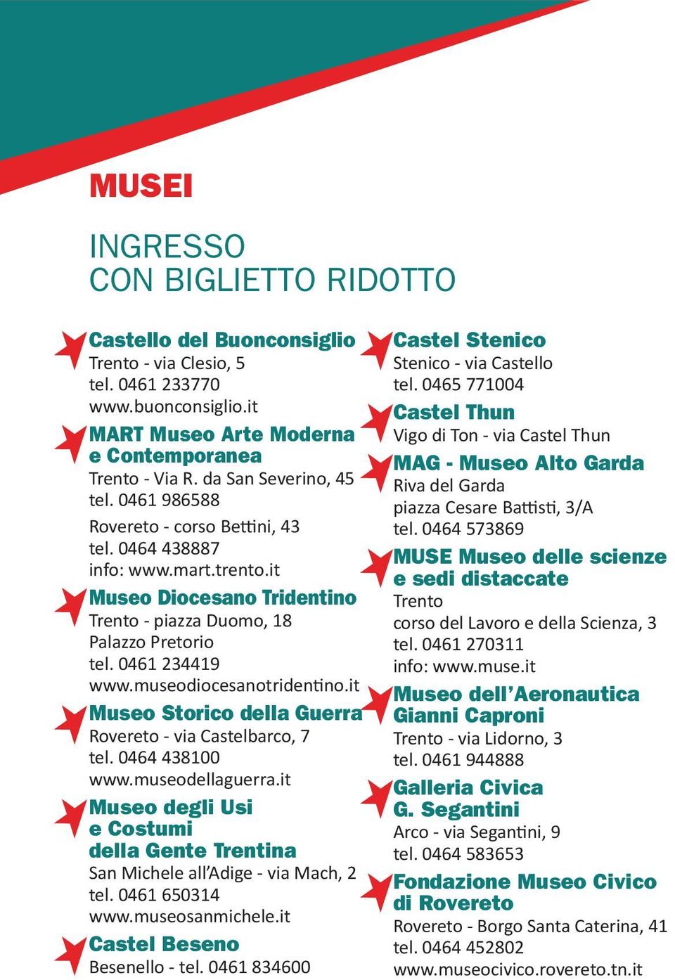 museodiocesanotridentino.it Museo Storico della Guerra Rovereto - via Castelbarco, 7 tel. 0464 438100 www.museodellaguerra.