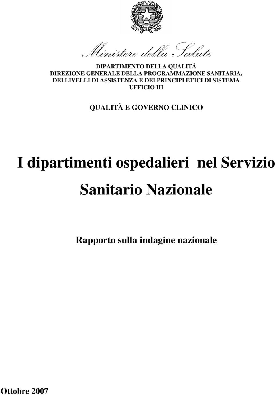 SISTEMA UFFICIO III QUALITÀ E GOVERNO CLINICO I dipartimenti ospedalieri