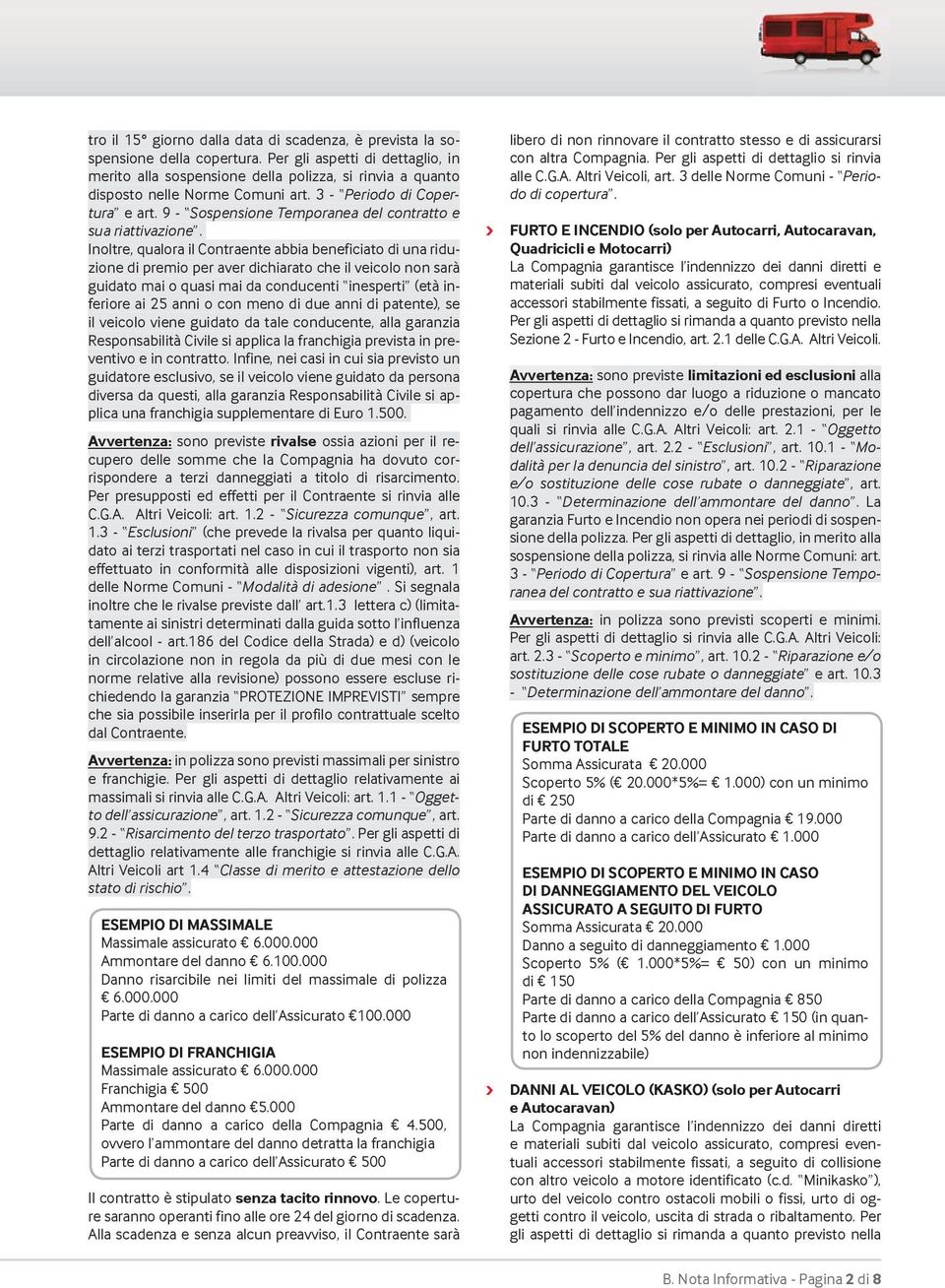 9 - Sospensione Temporanea del contratto e sua riattivazione.