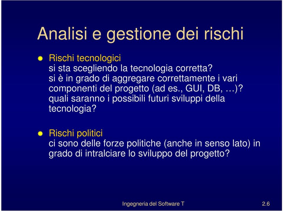 quali saranno i possibili futuri sviluppi della tecnologia?