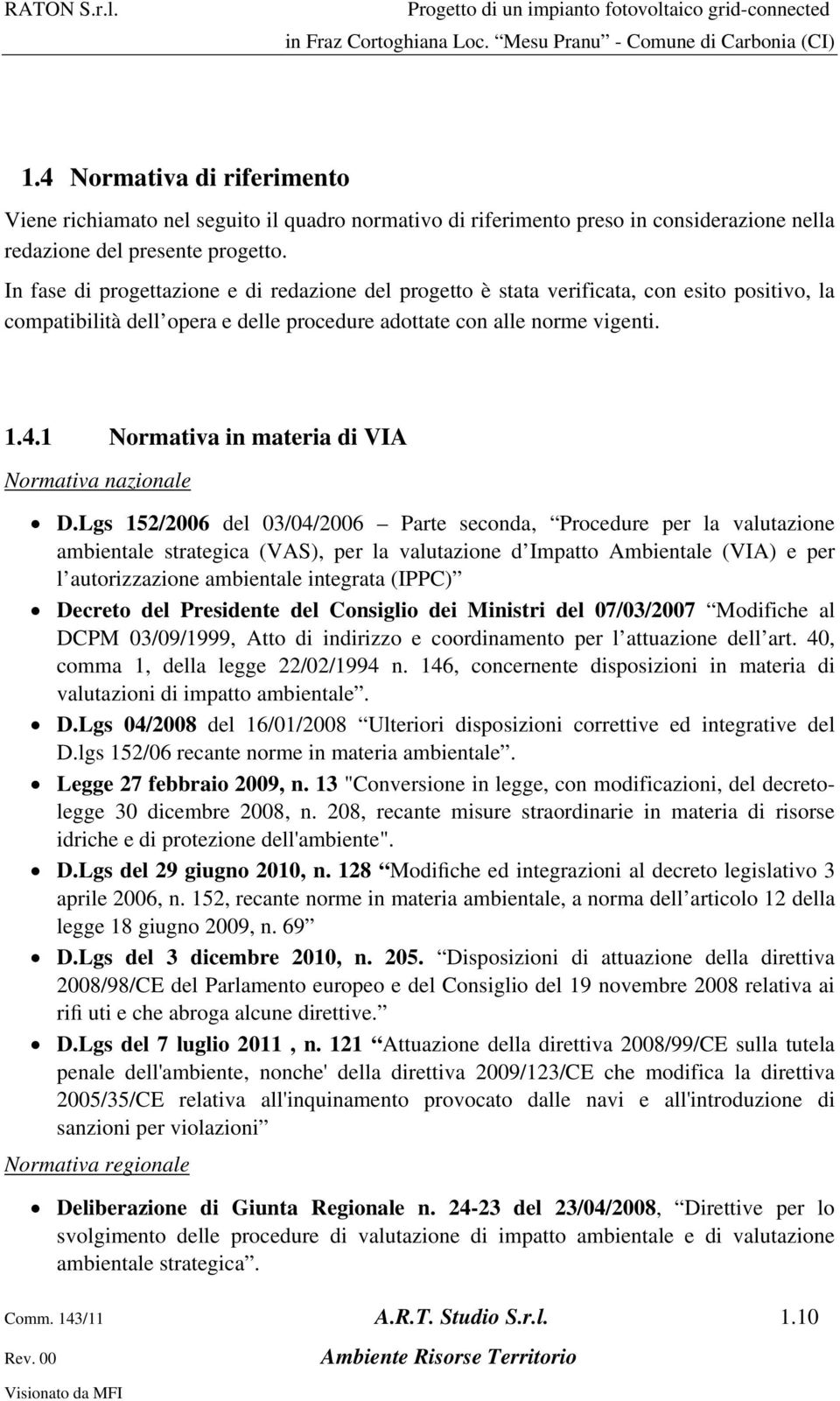 1 Normativa in materia di VIA Normativa nazionale D.