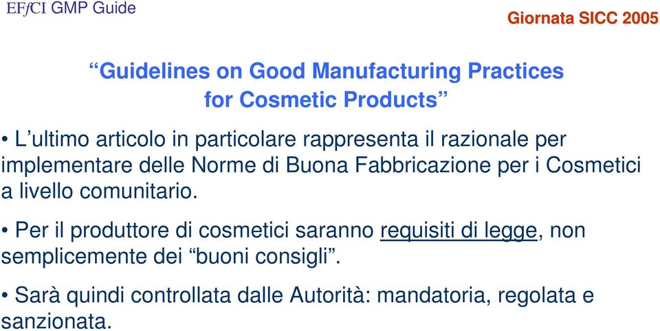 Cosmetici a livello comunitario.