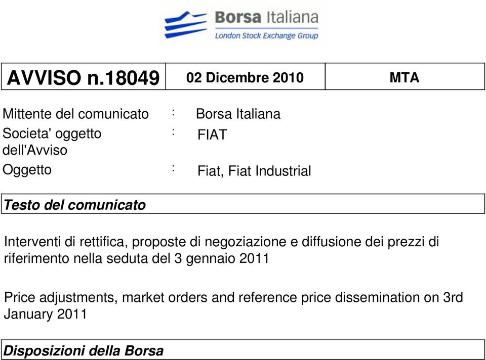 dell'avviso Oggetto : Fiat, Fiat Industrial Testo del comunicato Interventi di rettifica, proposte