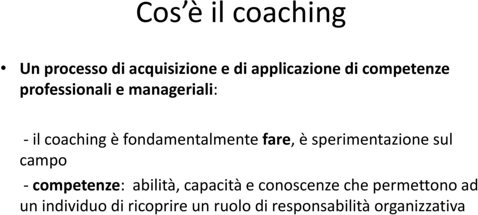 fare, è sperimentazione sul campo - competenze: abilità, capacità e