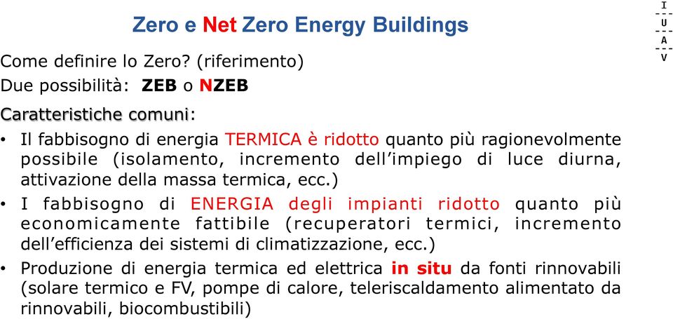 (solamento, ncremento dell mpego d luce durna, attvazone della massa termca, ecc.