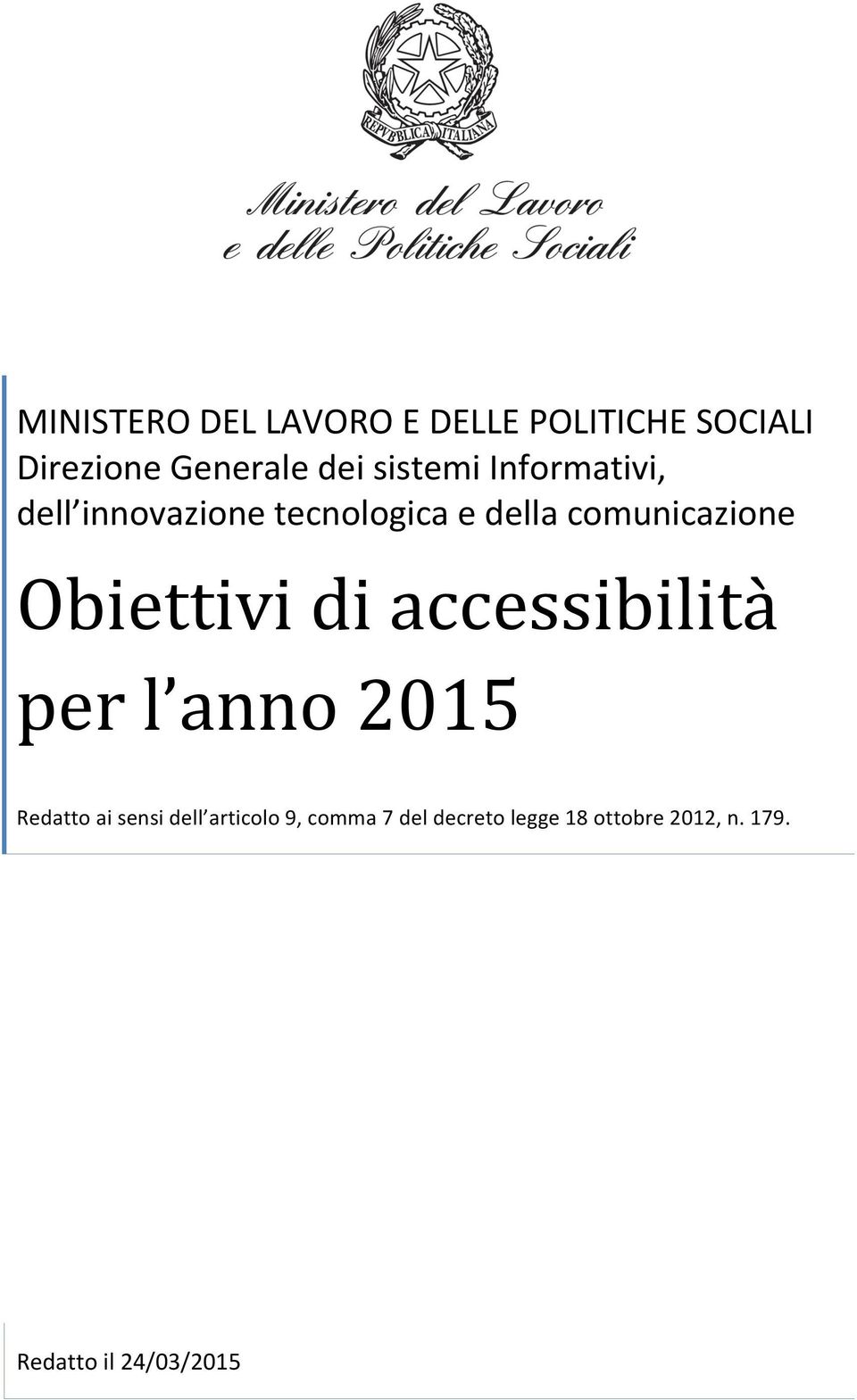 Obiettivi di accessibilità per l anno 2015 Redatto ai sensi dell