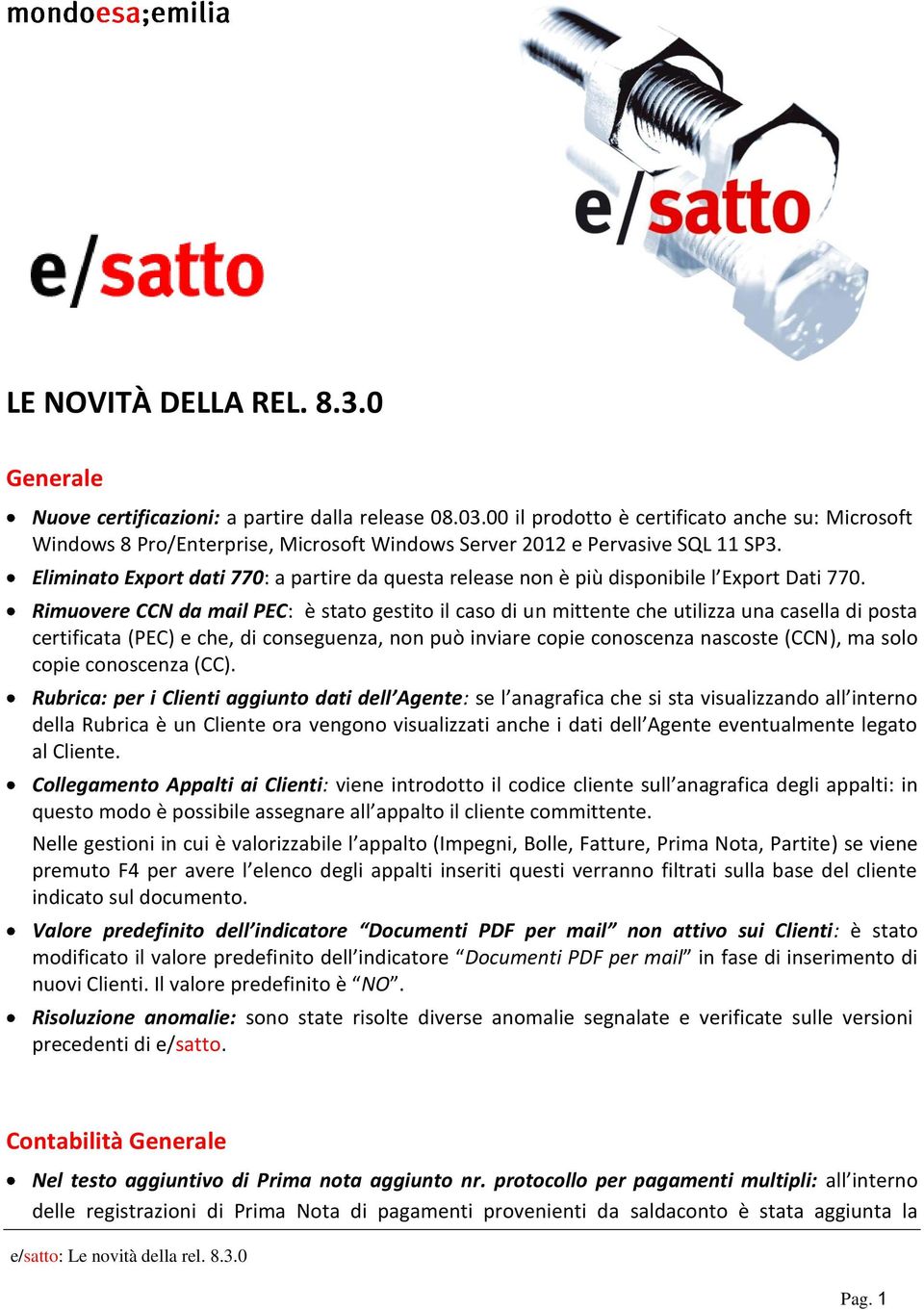 Eliminato Export dati 770: a partire da questa release non è più disponibile l Export Dati 770.