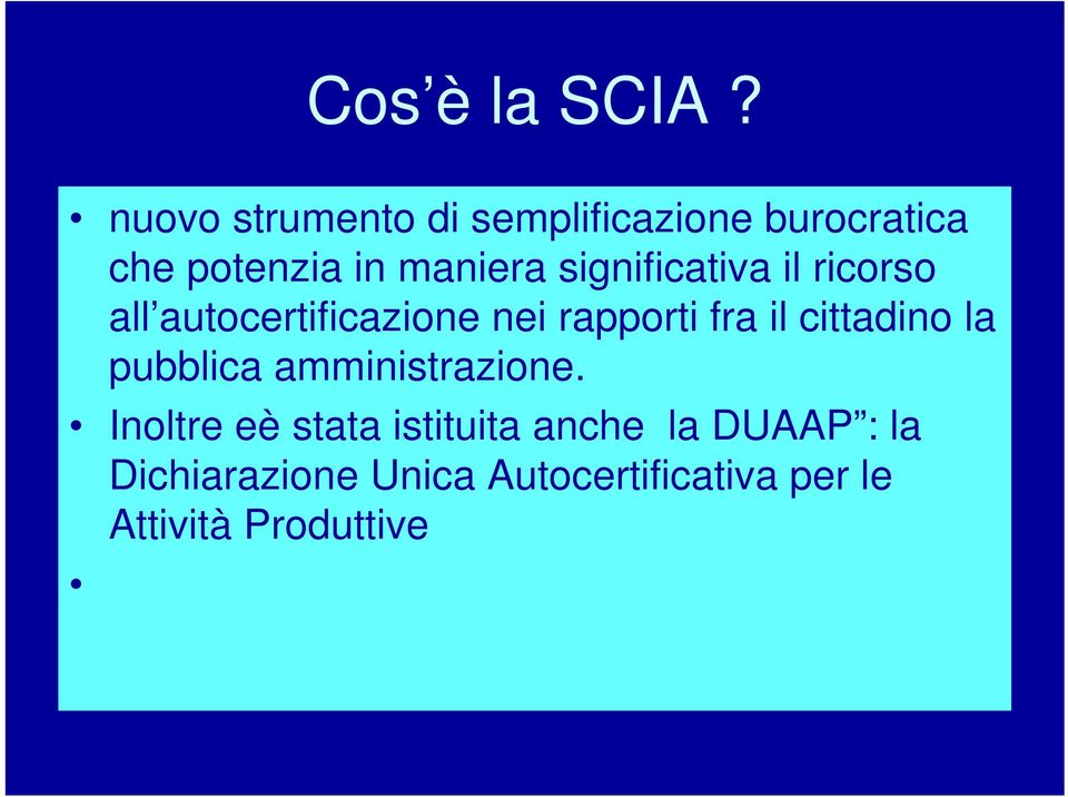 significativa il ricorso all autocertificazione nei rapporti fra il