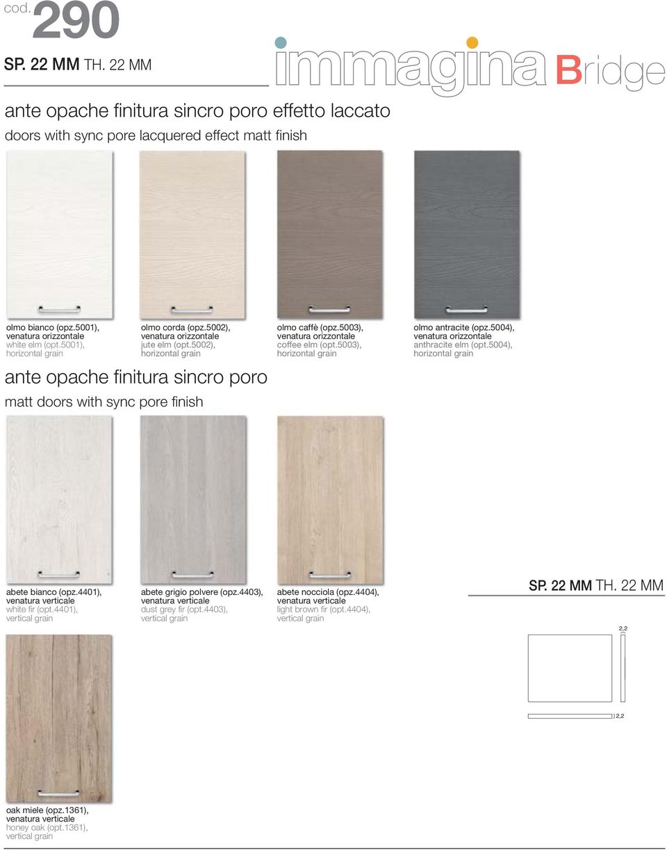 5004), venatura orizzontale anthracite elm (opt.5004), horizontal grain abete bianco (opz.