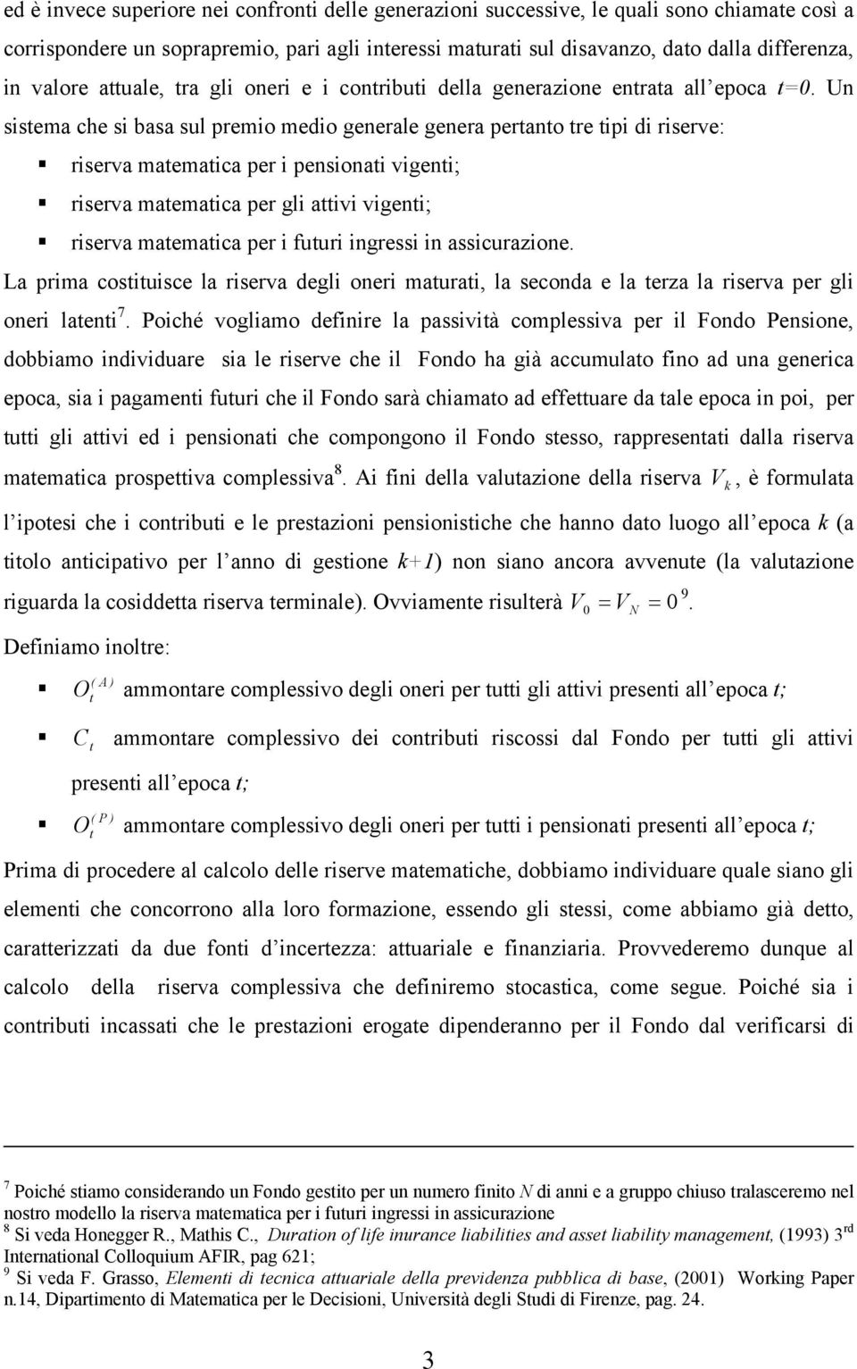 a pra cosusce la rsera degl oner aura, la seconda e la erza la rsera per gl oner laen 7.