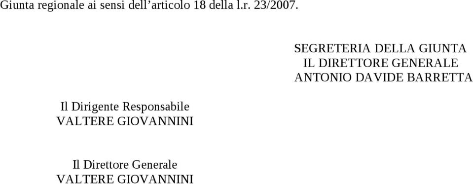 SEGRETERIA DELLA GIUNTA IL DIRETTORE GENERALE ANTONIO