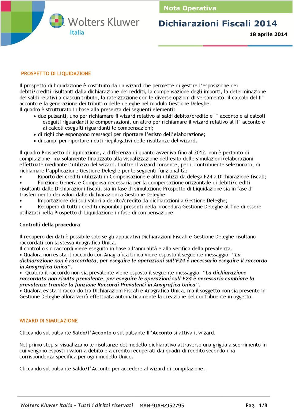 del II acconto e la generazione dei tributi o delle deleghe nel modulo Gestione Deleghe.