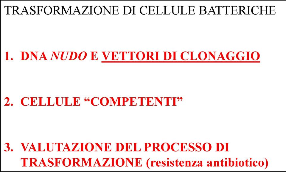 CELLULE COMPETENTI 3.