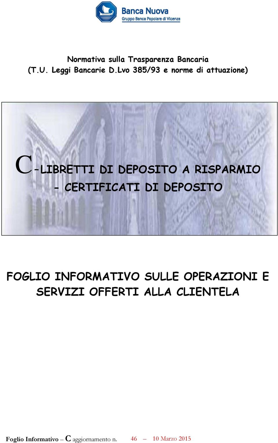 - CERTIFICATI DI DEPOSITO FOGLIO INFORMATIVO SULLE OPERAZIONI E