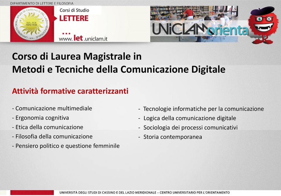 Filosofia della comunicazione - Pensiero politico e questione femminile - Tecnologie informatiche per