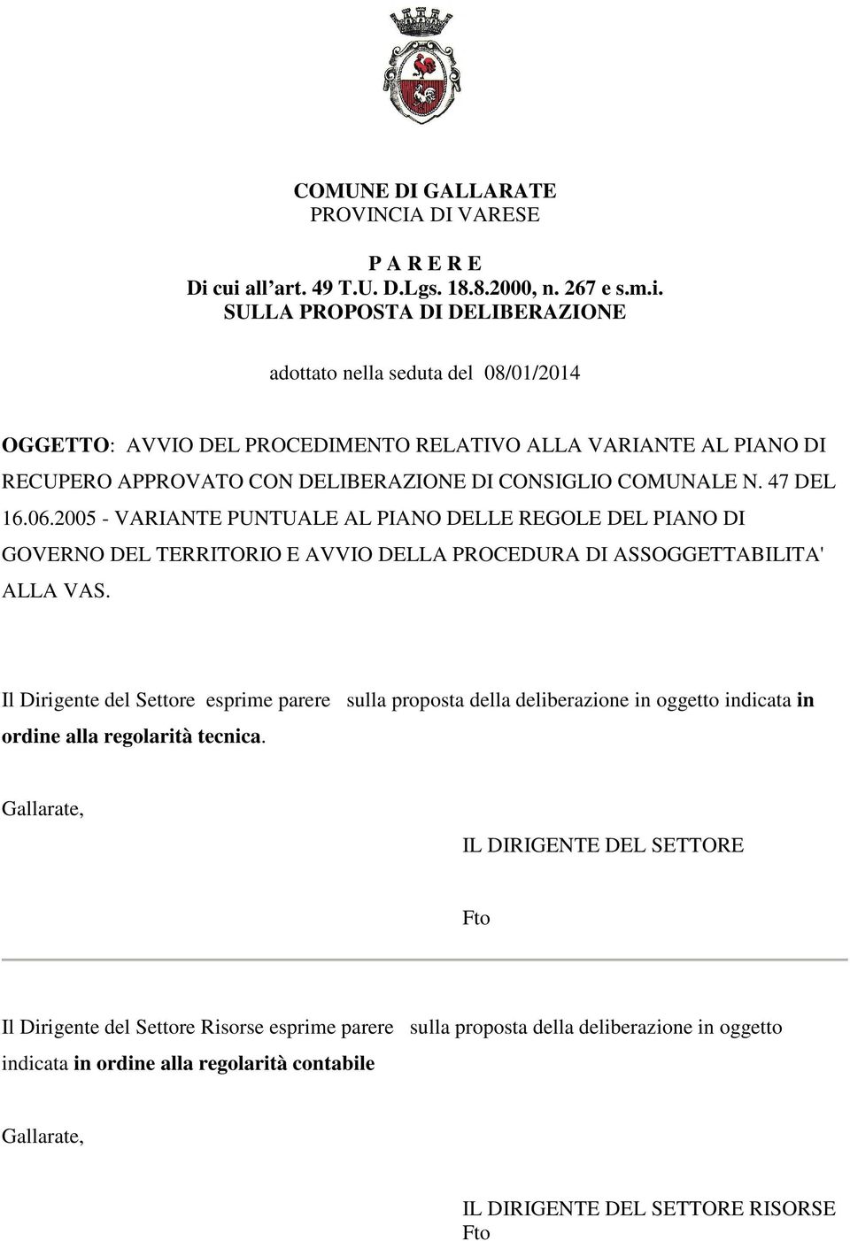 APPROVATO CON DELIBERAZIONE DI CONSIGLIO COMUNALE N. 47 DEL 16.06.