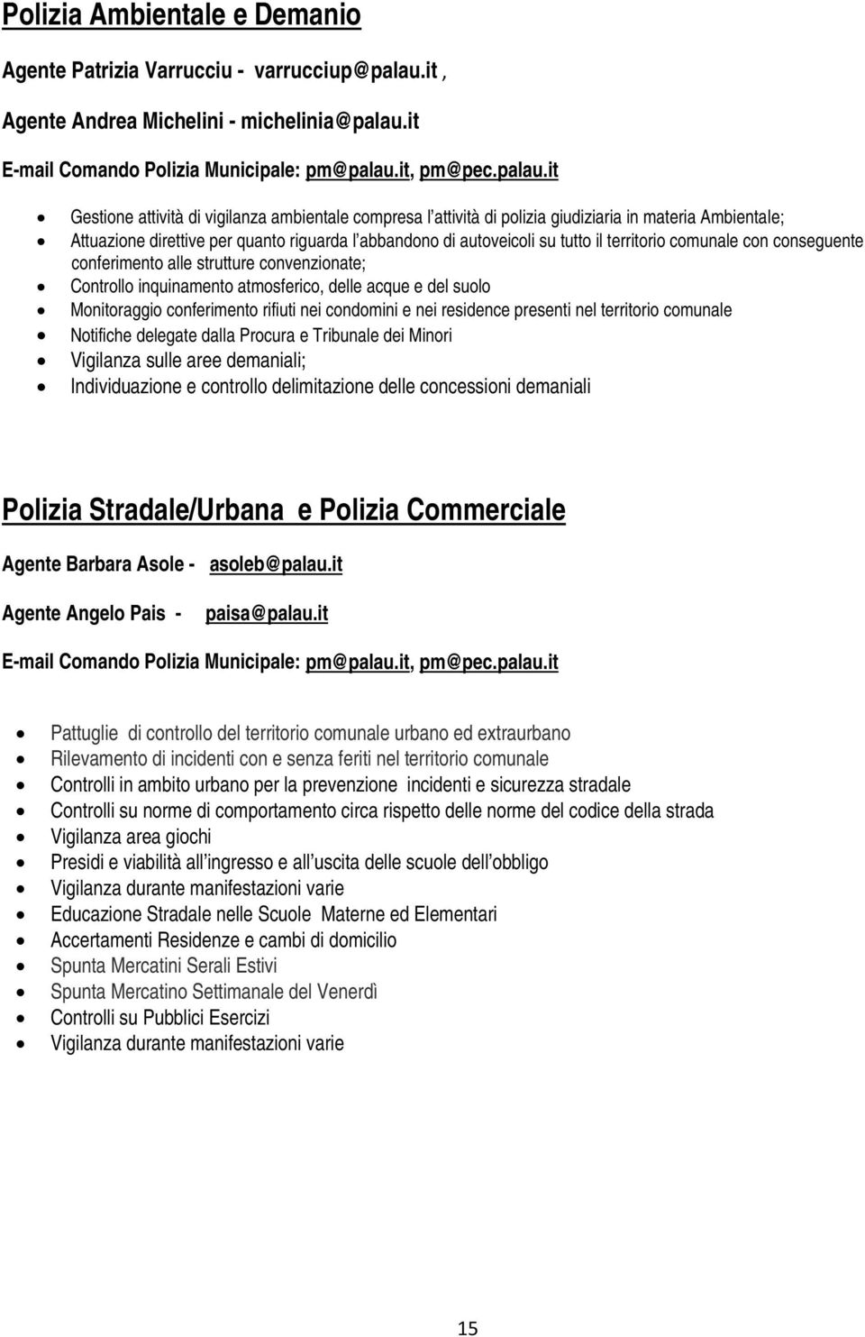 it E-mail Comando Polizia Municipale: pm@palau.
