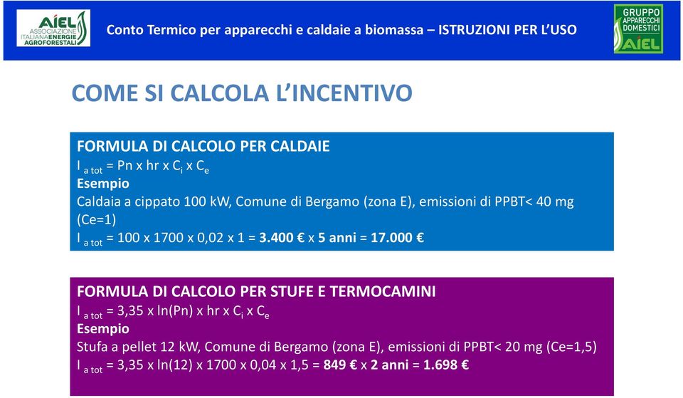 000 FORMULA DI CALCOLO PER STUFE E TERMOCAMINI I a tot = 3,35 x ln(pn) x hrx C i x C e Esempio Stufa a pellet12 kw,