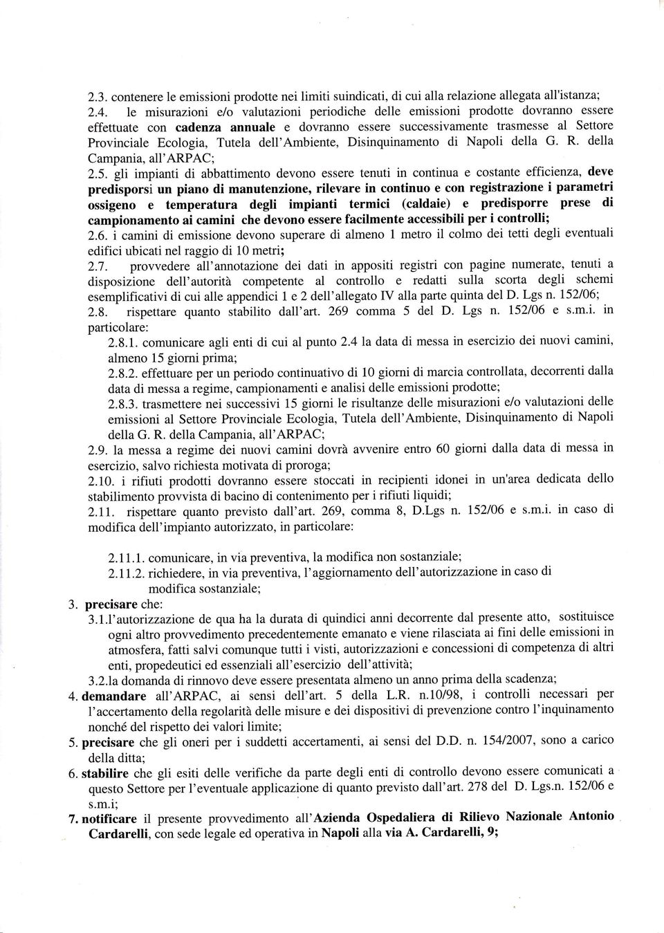 dell'ambiente, Disinquinamento di Napoli della G. R. della Campania, all'arpac; 2.5.