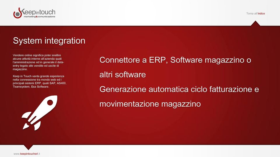 Keep in Touch vanta grande esperienza nella connessione tra mondo web ed i principali sistemi ERP, quali SAP,