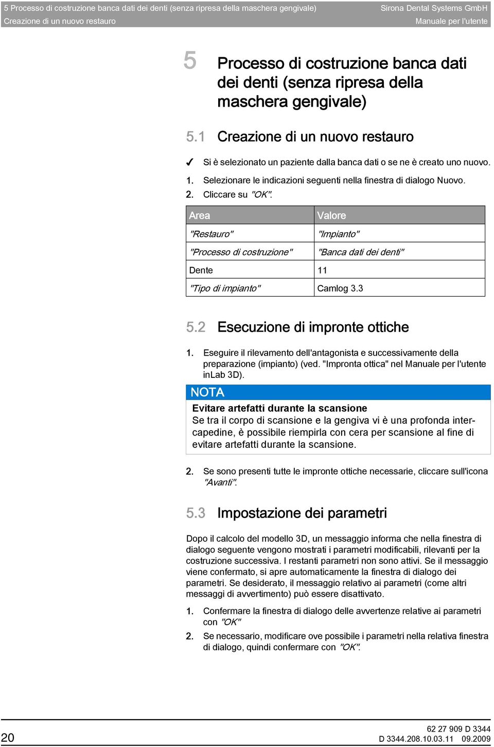 Selezionare le indicazioni seguenti nella finestra di dialogo Nuovo. 2. Cliccare su "OK".