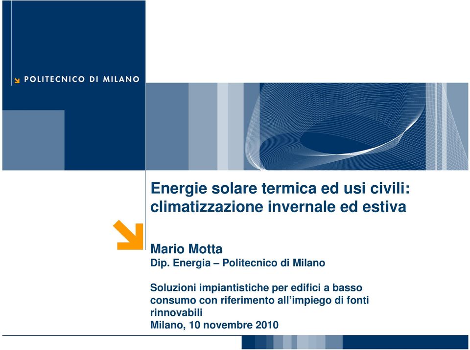 Energia Politecnico di Milano Soluzioni impiantistiche per