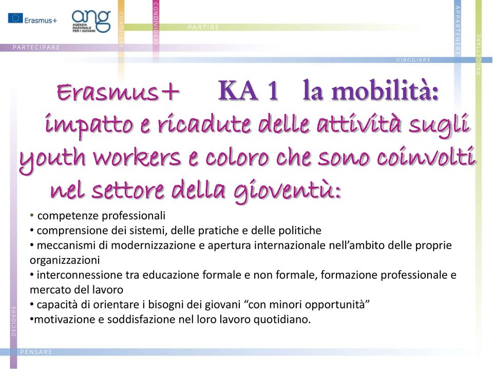 internazionale nell ambito delle proprie organizzazioni interconnessione tra educazione formale e non formale, formazione professionale