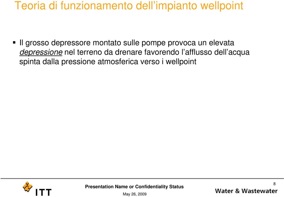 depressione nel terreno da drenare favorendo l afflusso