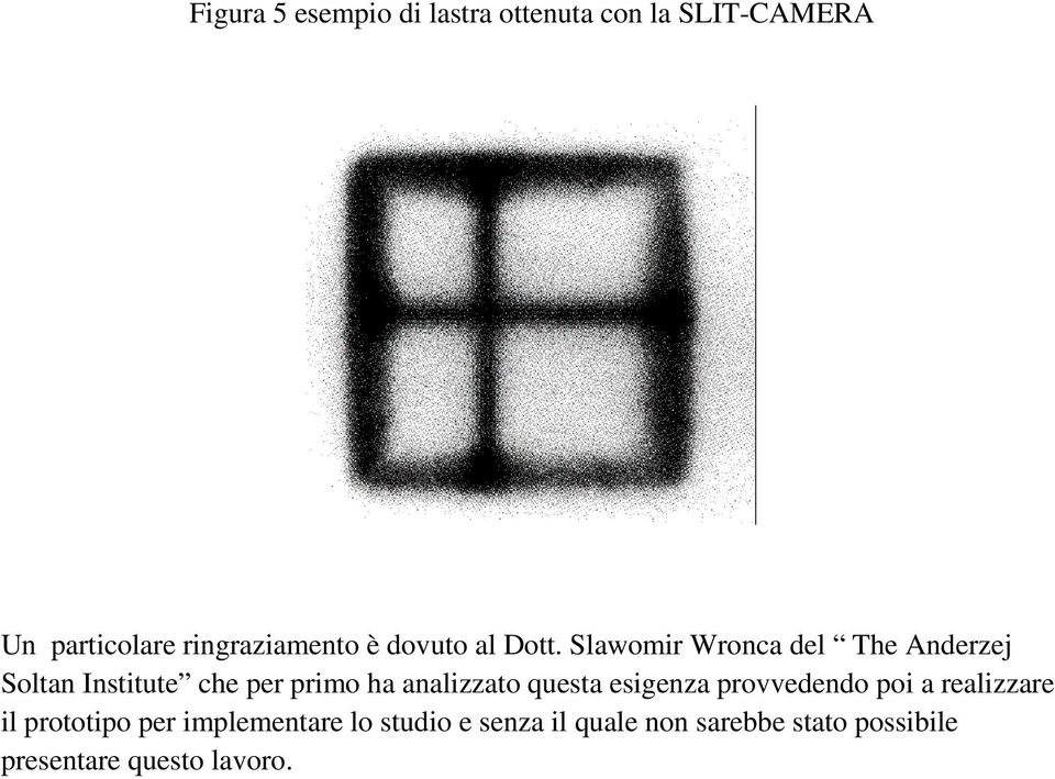 Slawomir Wronca del The Anderzej Soltan Institute che per primo ha analizzato