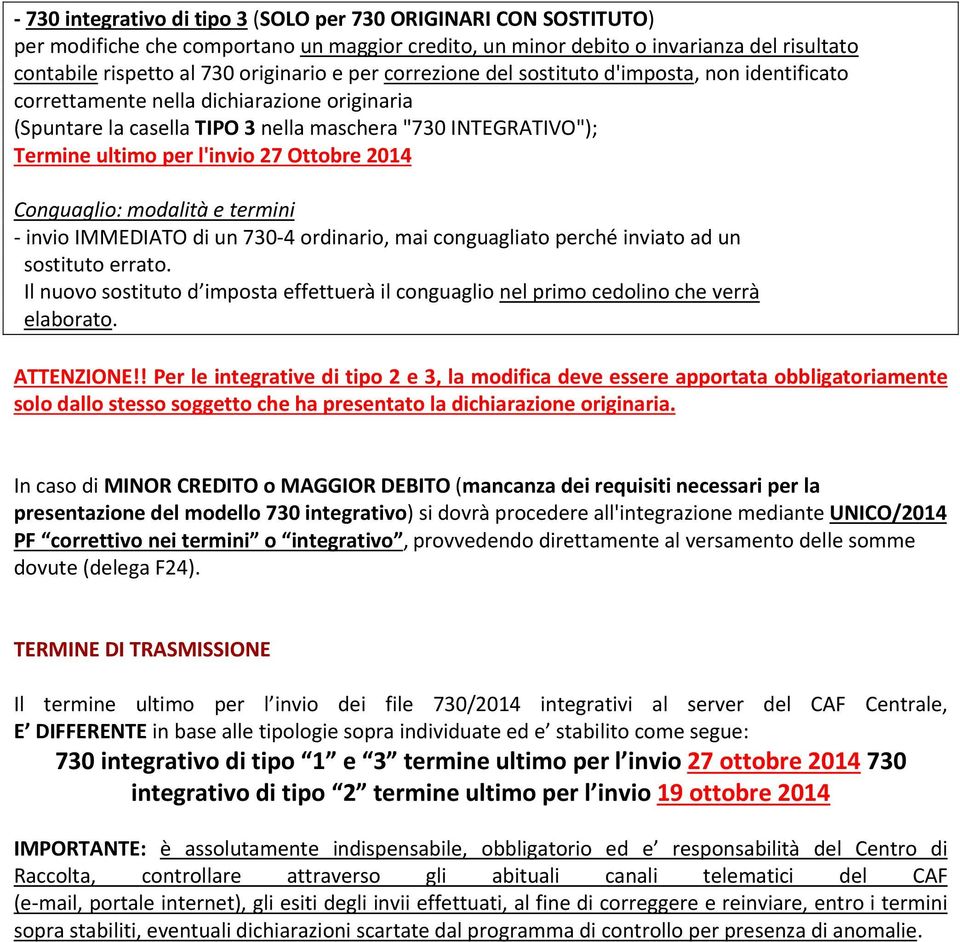 2014 Conguaglio: modalità e termini invio IMMEDIATO di un 730 4 ordinario, mai conguagliato perché inviato ad un sostituto errato.