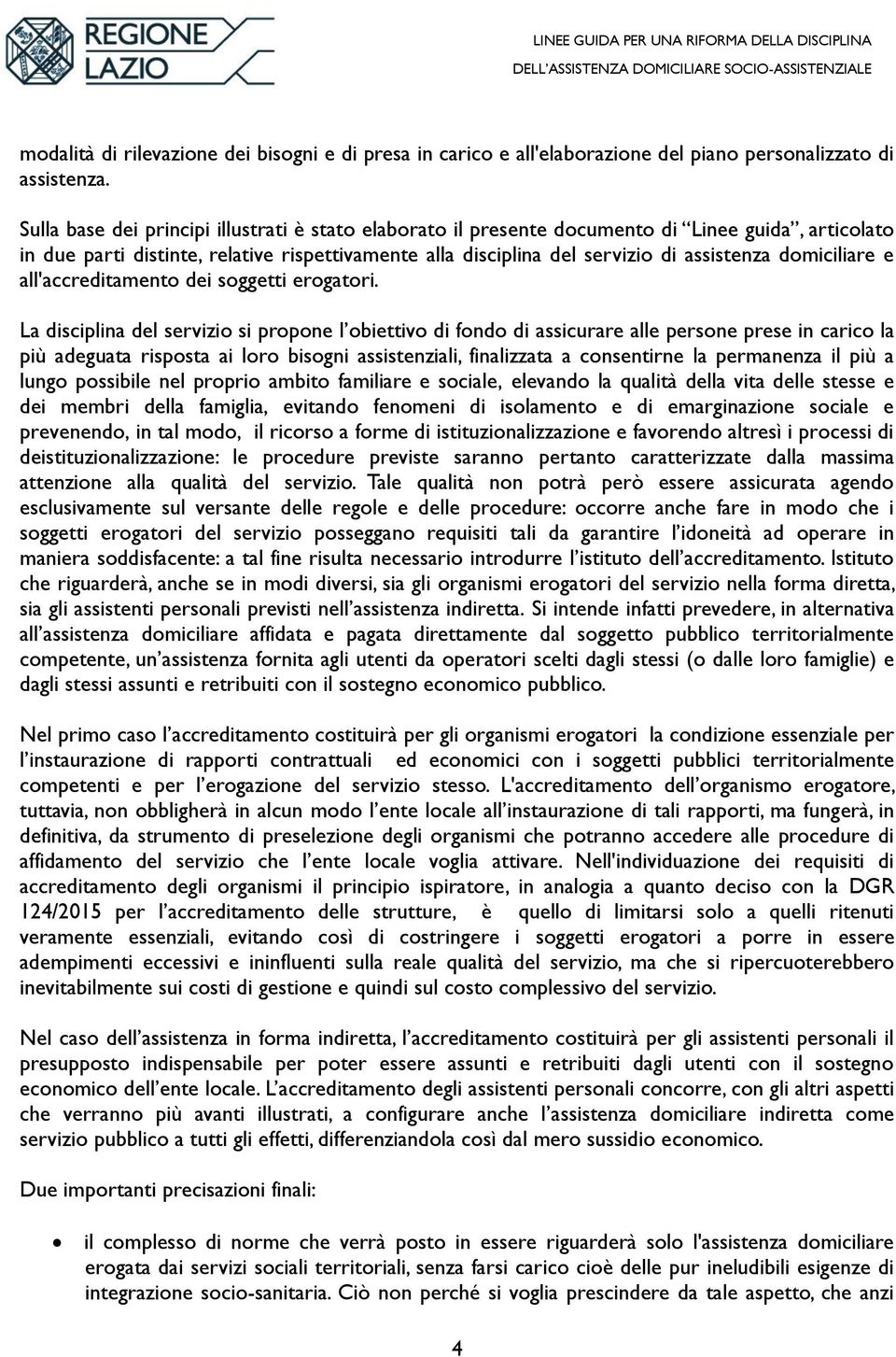 domiciliare e all'accreditamento dei soggetti erogatori.