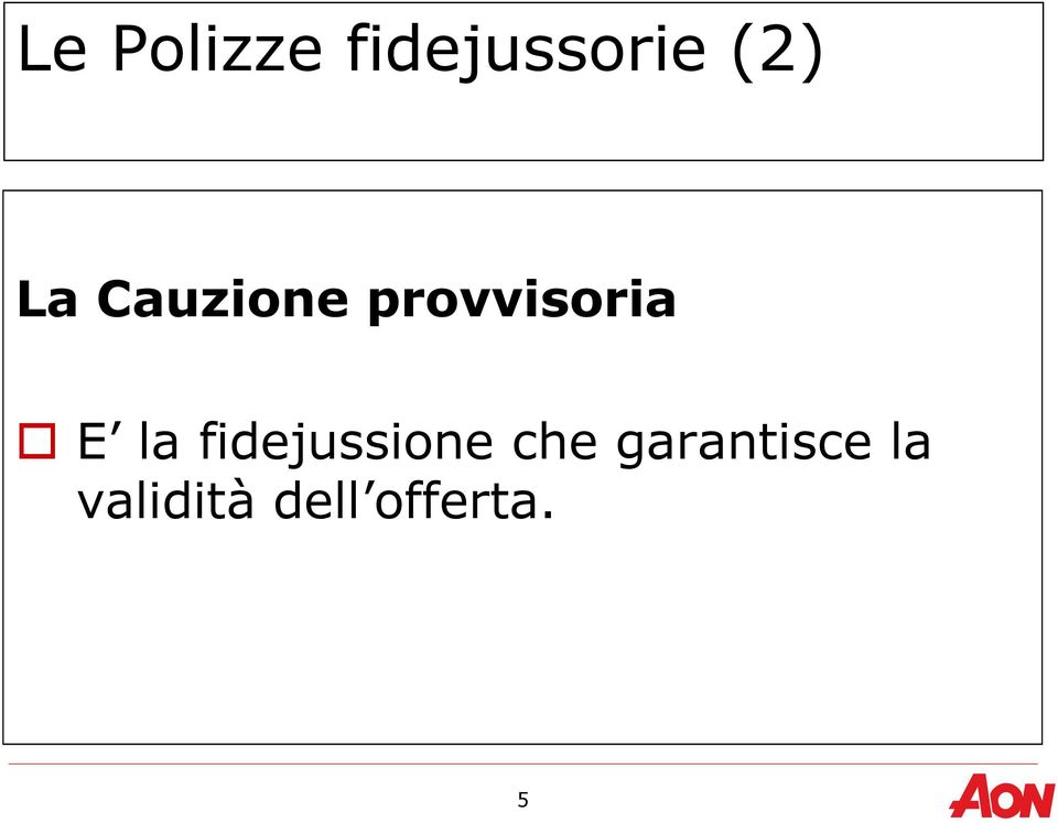 la fidejussione che