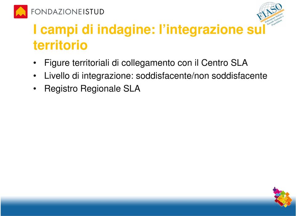 collegamento con il Centro SLA Livello di