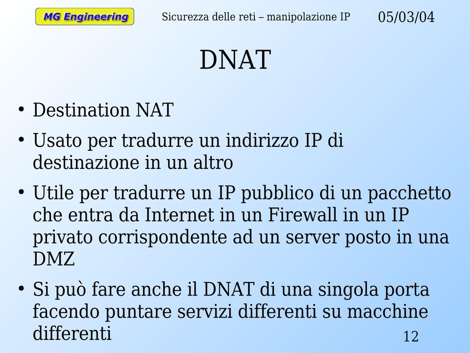 Firewall in un IP privato corrispondente ad un server posto in una DMZ Si può fare