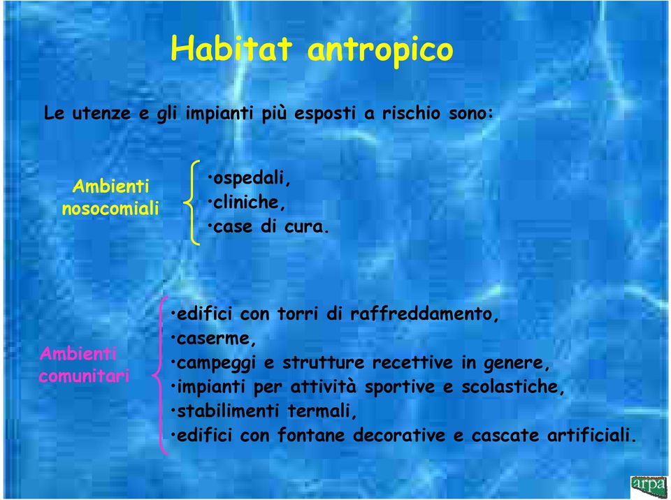 Ambienti comunitari edifici con torri di raffreddamento, caserme, campeggi e strutture