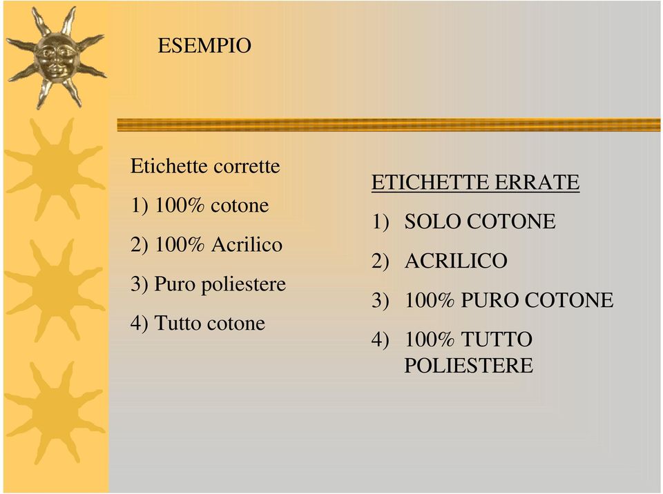 cotone ETICHETTE ERRATE 1) SOLO COTONE 2)